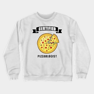 Certified Pizzaologist - Funny Pizza Quote Crewneck Sweatshirt